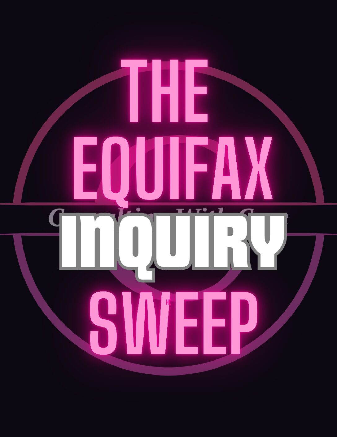 THE EQUIFAX INQUIRY SWEEP